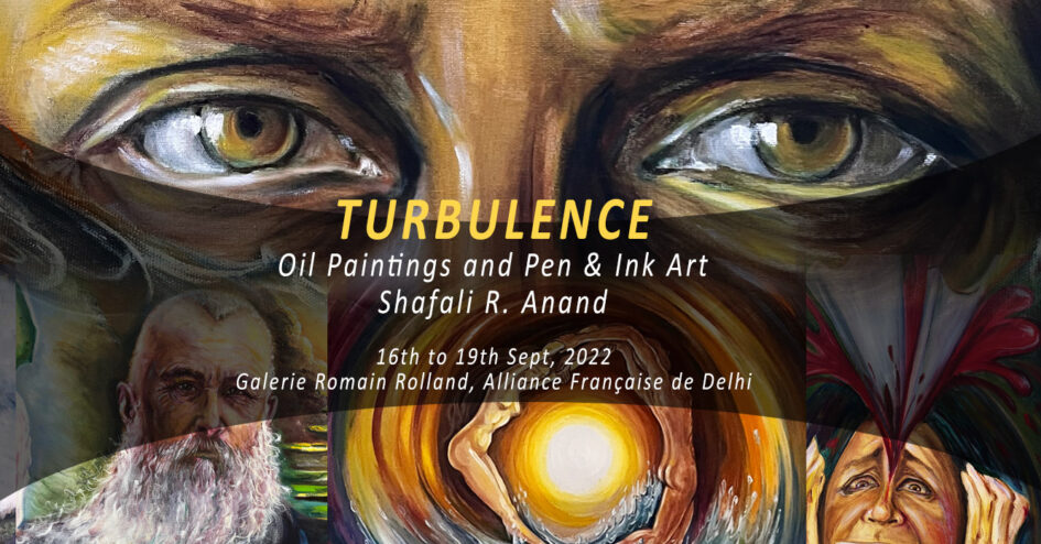 Art Show TURBULENCE by Shafali R. Anand at Alliance Française de Delhi